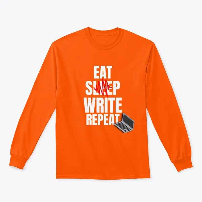 Eat, Sleep, Write, Repeat Shirt